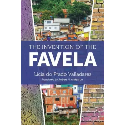 The Invention of the Favela - Paperback