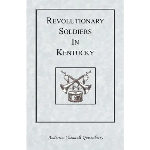 Revolutionary Soldiers in Kentucky - Paperback
