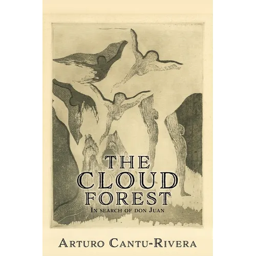 The Cloud Forest: In search of don Juan - Paperback