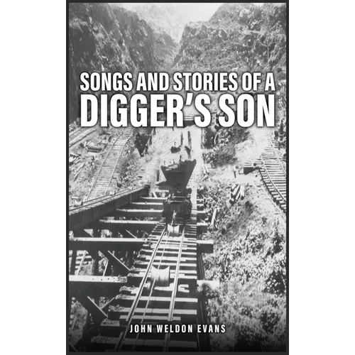 Songs and Stories of a Digger's Son - Hardcover