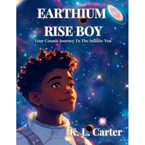 Earthium Rise Boy: Your Cosmic Journey to the Infinite You