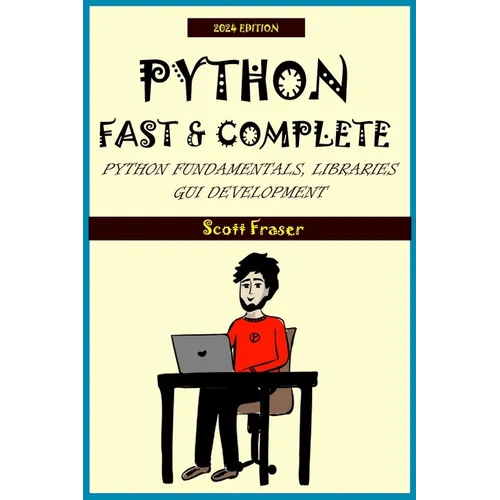 Python: FAST & COMPLETE: Python Fundamentals, Libraries and GUI Development - Paperback