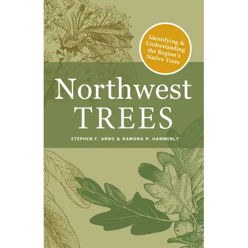 Northwest Trees: Identifying and Understanding the Region's Native Trees - Paperback
