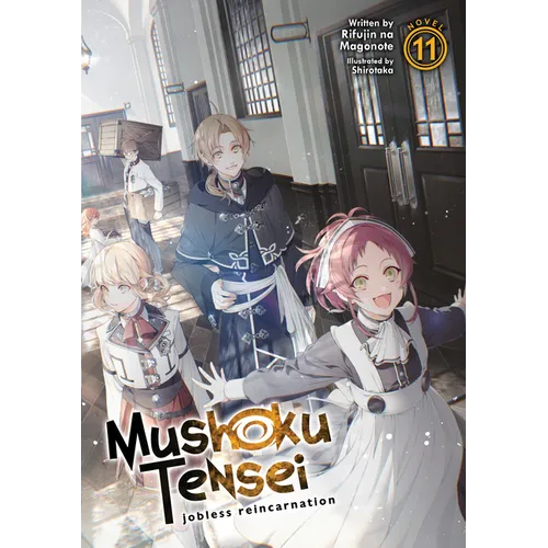 Mushoku Tensei: Jobless Reincarnation (Light Novel) Vol. 11
