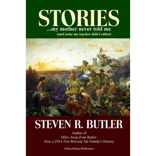 Stories My Mother Never Told Me (And Some My Teacher Didn't Either) - Paperback