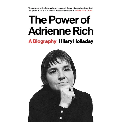The Power of Adrienne Rich: A Biography - Paperback