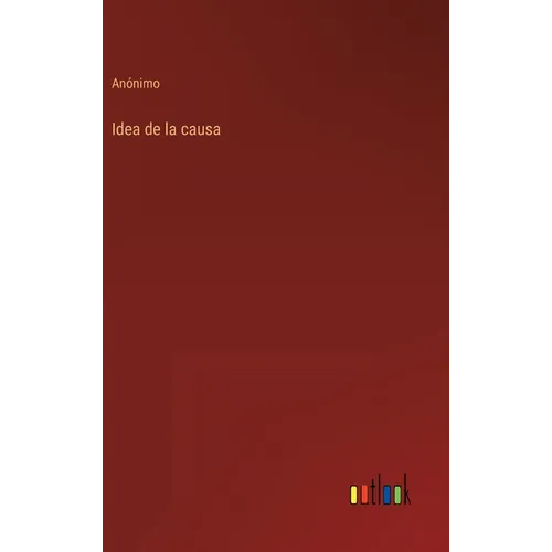 Idea de la causa - Hardcover