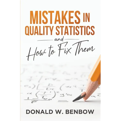 Mistakes in Quality Statistics and How to Fix Them - Paperback