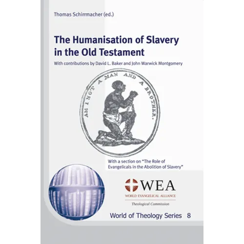 The Humanisation of Slavery in the Old Testament - Paperback