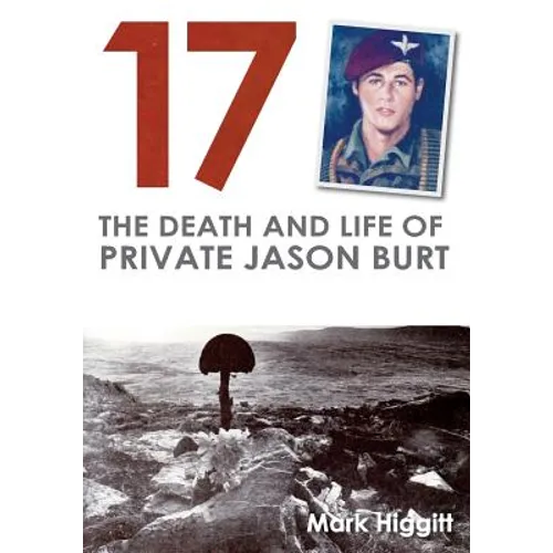 17: The death and life of Private Jason Burt - Paperback
