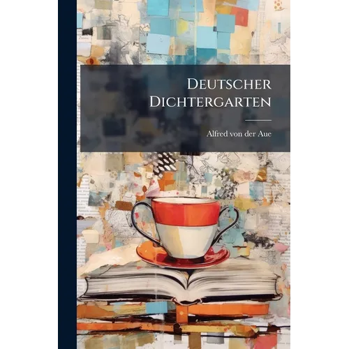 Deutscher Dichtergarten - Paperback