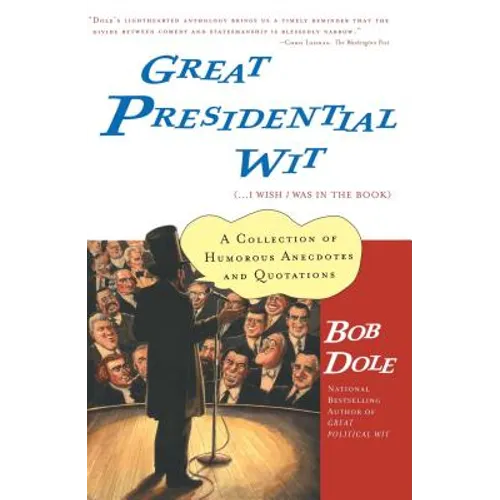 Great Presidential Wit: (...I Wish I Was in the Book) - Paperback