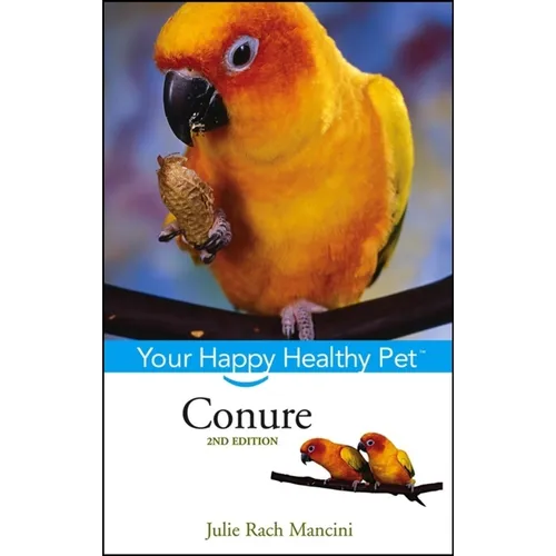 Conure: Your Happy Healthy Pet - Paperback