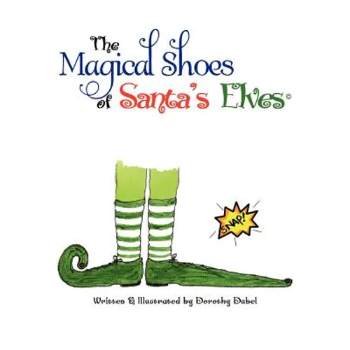 The Magical Shoes of Santa's Elves(c) - Paperback
