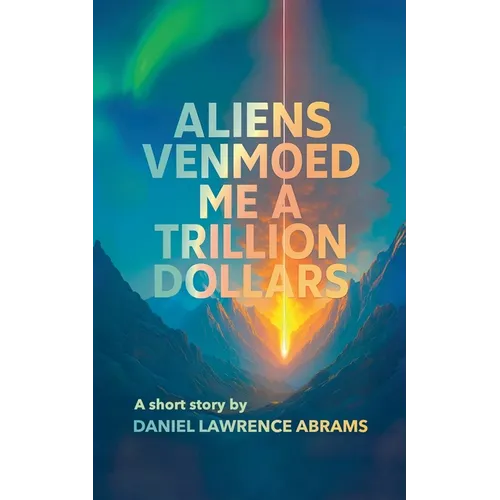 Aliens Venmoed Me a Trillion Dollars - Paperback