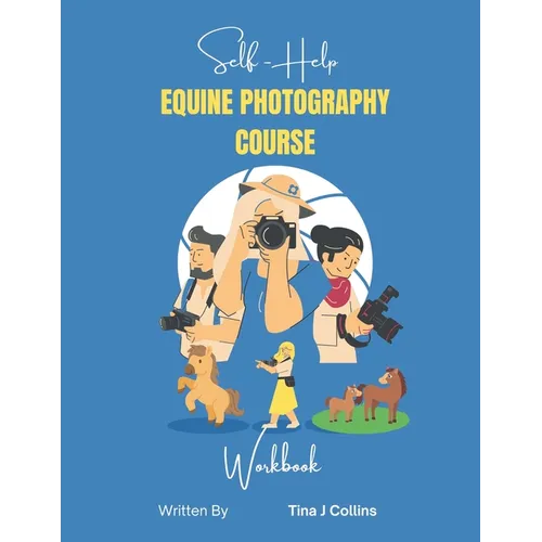 Self Help Equine Photography Course Workbook