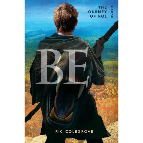Be: The Journey of Rol - Paperback
