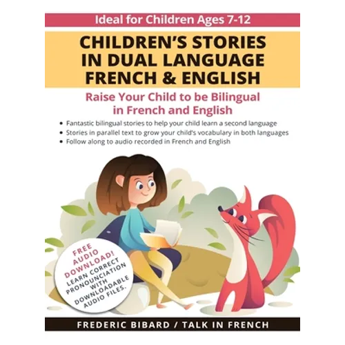 Children's Stories in Dual Language French & English: Raise your child to be bilingual in French and English + Audio Download - Hardcover