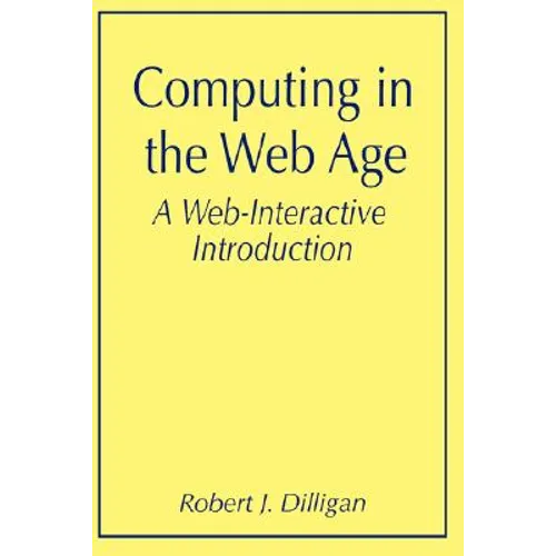 Computing in the Web Age: A Web-Interactive Introduction - Paperback