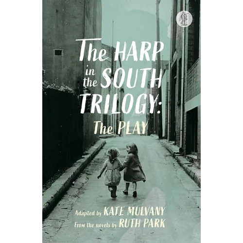 The Harp in the South Trilogy: the play - Paperback