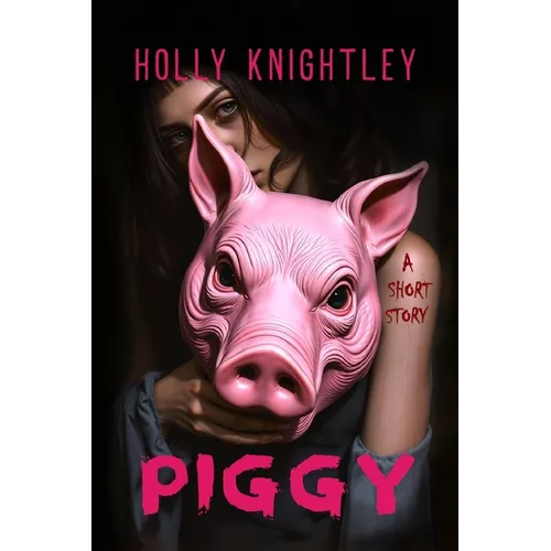Piggy: A Short Story Thriller - Paperback