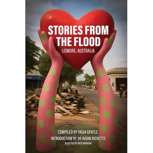 Stories from the Flood Lismore, Australia - Paperback