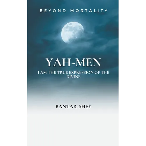 Yah-Men: I Am The True Expression of The Divine - Paperback