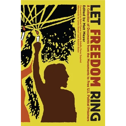 Let Freedom Ring: A Collection of Documents from the Movements to Free U.S. Political Prisoners - Paperback
