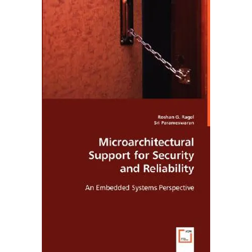 Microarchitectural Support for Security and Reliability - Paperback