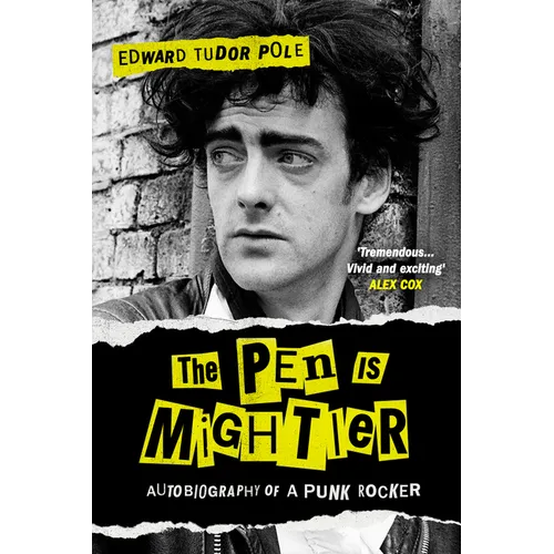 The Pen Is Mightier: Autobiography of a Punk Rocker - Paperback