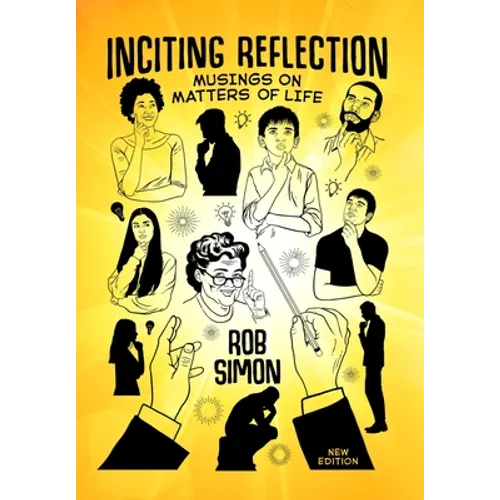 Inciting Reflection: Musings on Matters of Life