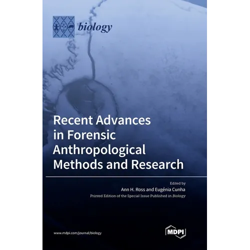 Recent Advances in Forensic Anthropological Methods and Research - Hardcover