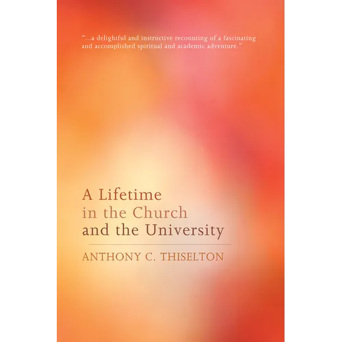A Lifetime in the Church and the University - Hardcover