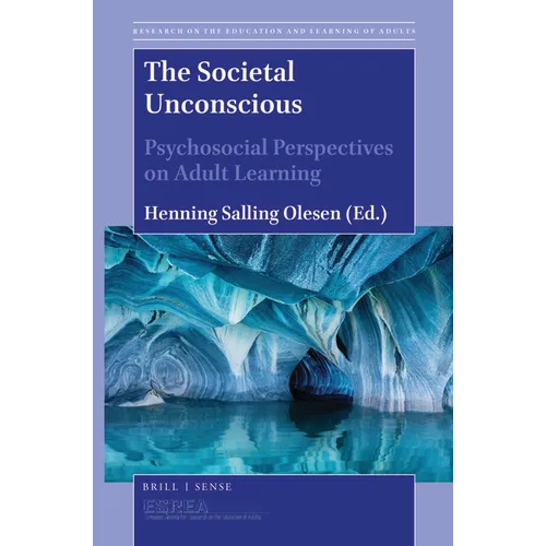 The Societal Unconscious: Psychosocial Perspectives on Adult Learning - Paperback