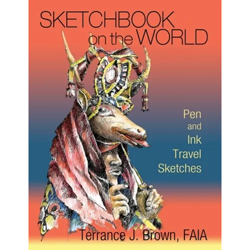 Sketchbook on the World: Pen and Ink Travel Sketches - Paperback