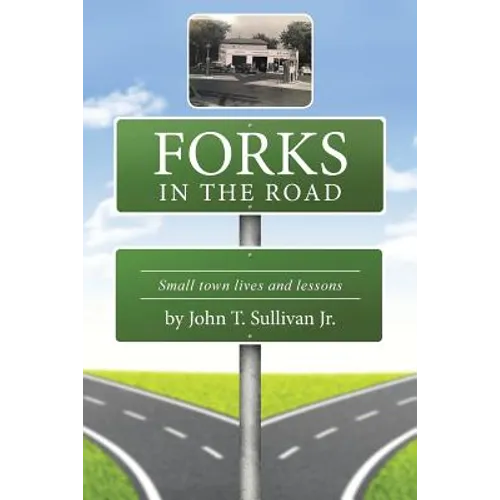 Forks in the Road: Small Town Lives and Lessons - Paperback