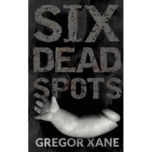 Six Dead Spots - Paperback