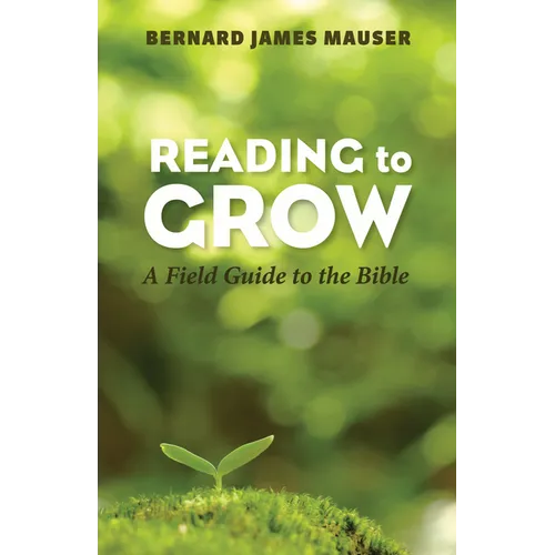 Reading to Grow: A Field Guide to the Bible - Paperback