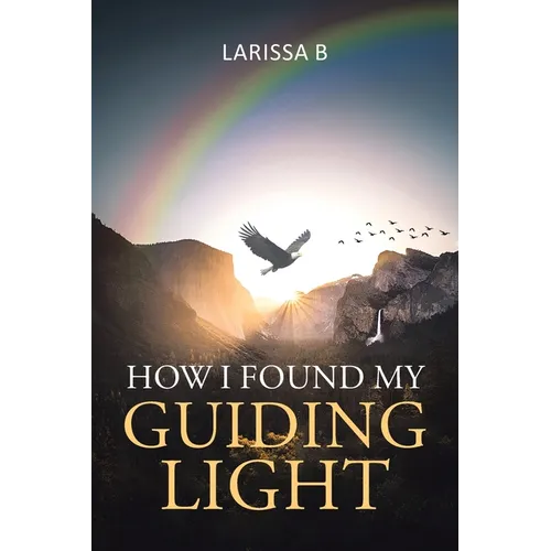 How I Found My Guiding Light - Paperback