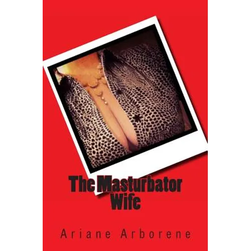 The Masturbator Wife - Paperback