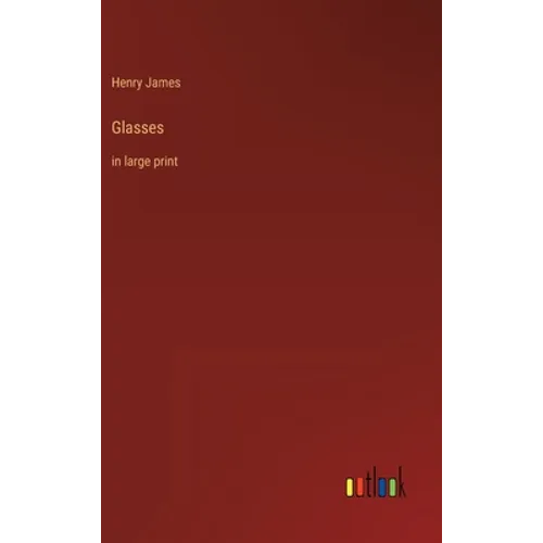 Glasses: in large print - Hardcover