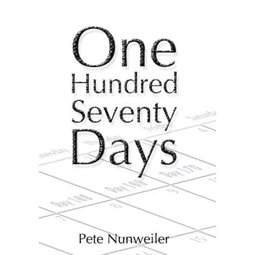 One Hundred Seventy Days: A Caregiver's journey through love, loss and a parent's final days - Hardcover