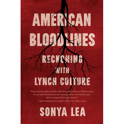 American Bloodlines: Reckoning with Lynch Culture - Hardcover