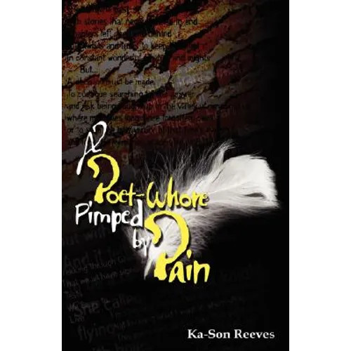 A Poet Whore, Pimped by Pain - Paperback