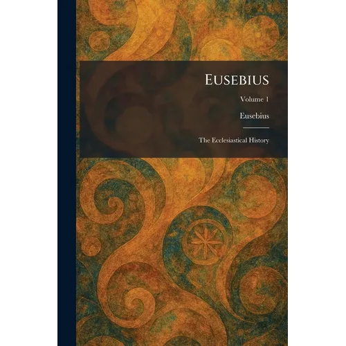 Eusebius: The Ecclesiastical History - Paperback