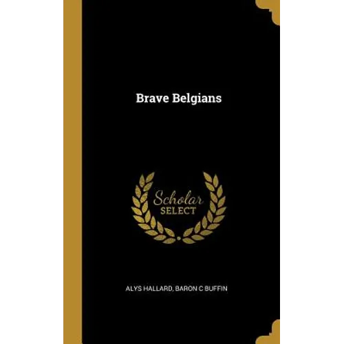 Brave Belgians - Hardcover