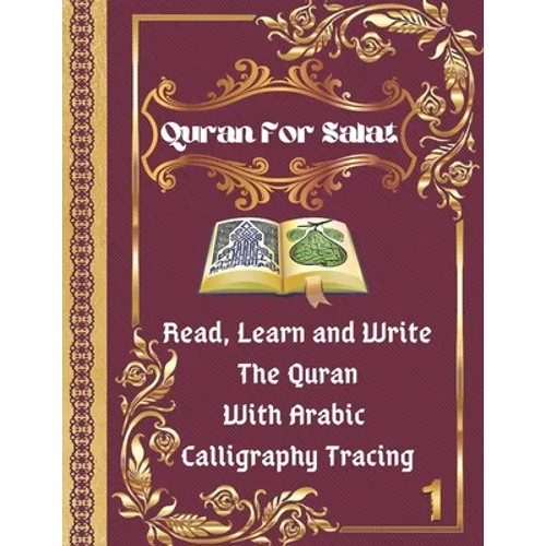 Quran For Salat: Read, Learn and Write The Quran With Arabic calligraphy Tracing: 9 Basic Easy Quranic Surahs, Great Practice Workbook - Paperback
