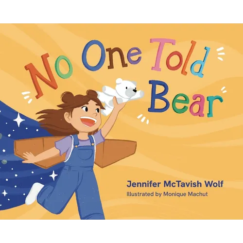 No One Told the Bear - Hardcover