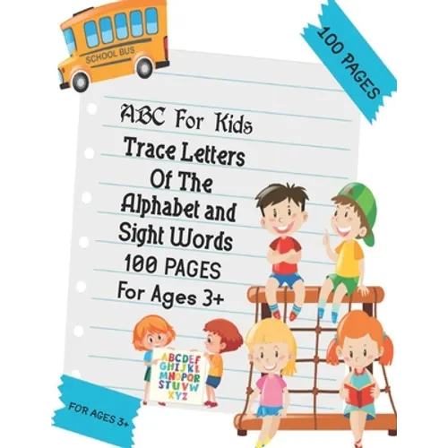 ABC For Kids - Trace Letters Of The Alphabet and Sight Words: Preschool Practice Handwriting Workbook: Pre K, Kindergarten and Kids Ages 3-5 Reading A - Paperback