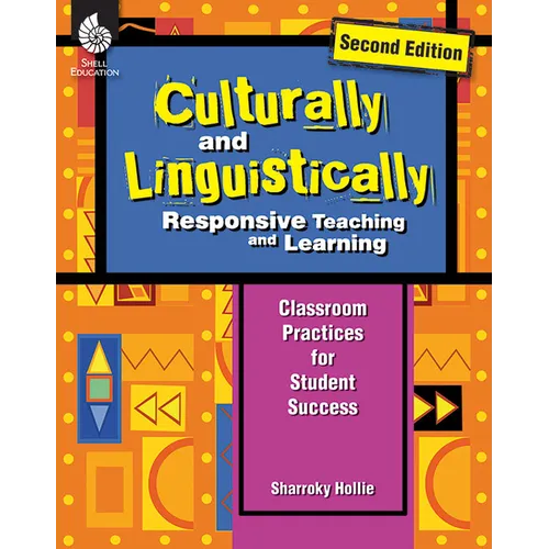 Culturally and Linguistically Responsive Teaching and Learning: Classroom Practices for Student Success - Paperback